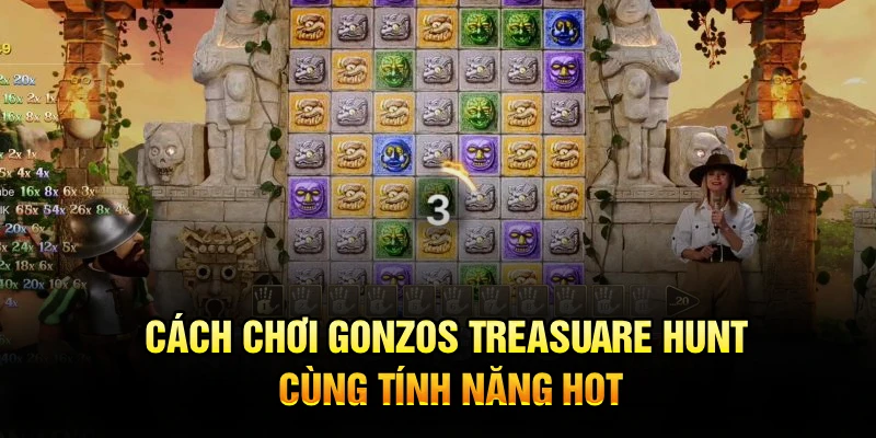 Cách chơi gonzos treasuare hunt cùng tính năng hot
