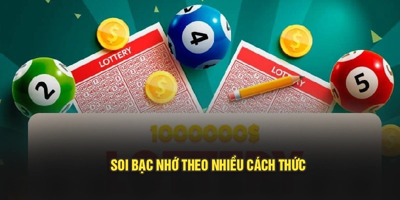 Soi bạc nhớ theo nhiều cách thức