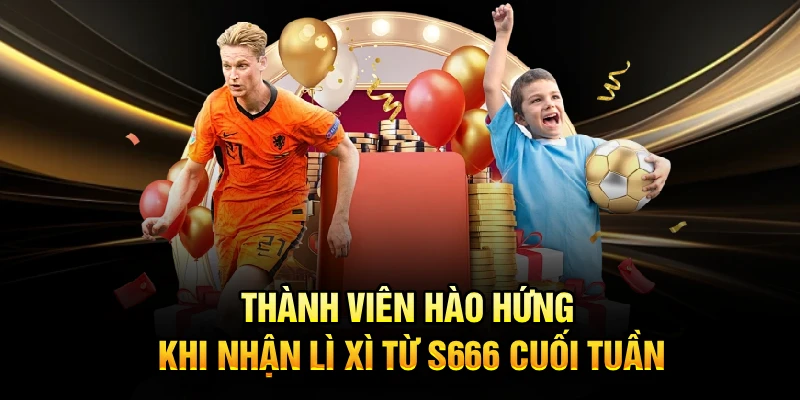 Thành viên hào hứng khi nhận lì xì từ S666 cuối tuần