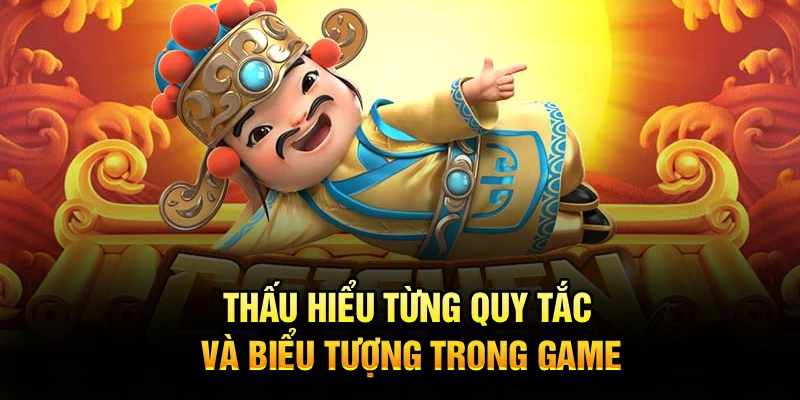 Thấu hiểu từng quy tắc và biểu tượng trong game